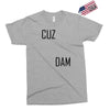 cuz dam Exclusive T-shirt