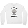 pluto never forget Crewneck Sweatshirt