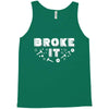 Broke It - Fixed It Tank Top