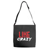 LIKE CRAZY Adjustable Strap Totes