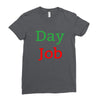 day job Ladies Fitted T-Shirt