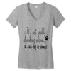 IT'S NOT REALLY DRINKING ALONE Women's V-Neck T-Shirt