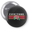 Everything Pin-back button