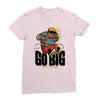 go big Ladies Fitted T-Shirt