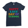 happy last day of school Ladies Fitted T-Shirt