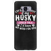 if my husky could talk Samsung Galaxy S8 Plus