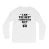 I Am The Best Father's Day Gift Ever Boy Long Sleeve Shirts