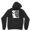 my dog think i m perfect who cares what anyone else things Hoodie