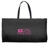 exgirl friend Weekender Totes