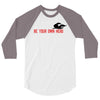 Be Your Own Hero 3/4 Sleeve Shirt