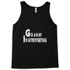 go away, i'm introverting Tank Top