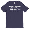 this is a disguise im really a guinea pig T-Shirt