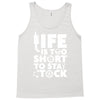 life too short to stay stocked Tank Top
