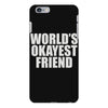 world's okayest friend iPhone 6 Plus/6S Plus Case
