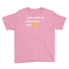 i just want to drink beer and brick Youth Tee