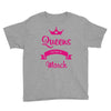 queens are born in march Youth Tee