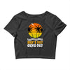 suns out guns out suns Crop Top