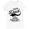 New Dad 2018 Rokie Dept. Ladies Fitted T-Shirt
