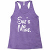 she's mine Racerback Tank