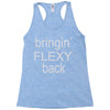 bringin flexy Racerback Tank
