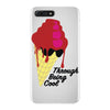 through being cool graphic iPhone 7 Plus Case