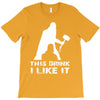 This Drink I Like It T-Shirt