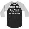 nerd flu no one is safe 3/4 Sleeve Shirt