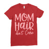 mom hair don't care Ladies Fitted T-Shirt