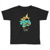 ok (2) Toddler T-shirt