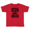 natural born biker Toddler T-shirt