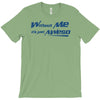 without me, its just aweso T-Shirt