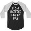 its a prosecco kind of day 3/4 Sleeve Shirt
