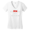 rn earned not given Women's V-Neck T-Shirt