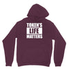 tokens life matters Hoodie
