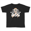 Careful I Already Kicked Cancer Ass Toddler T-shirt
