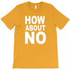 how about no T-Shirt