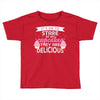 it' ok to stare at my cupcakes they are delicious Toddler T-shirt