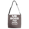 me boss you wife Adjustable Strap Totes