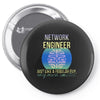network engineer just like a re   men's Pin-back button