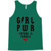 Girl Power Future Is Female Tank Top