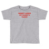 sorry ladies my daddy's taken Toddler T-shirt
