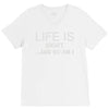 life is short ...and so am i V-Neck Tee