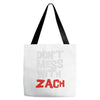 don't mess with zach Tote Bags