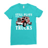 still plays with trucks family matching Ladies Fitted T-Shirt