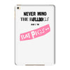 never mind the bulldogs iPad Mini 4
