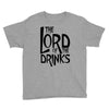 lord of the drinks Youth Tee