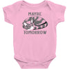 maybe tomorrow Baby Onesie