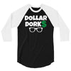 dollar dorks 3/4 Sleeve Shirt