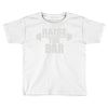raise the bar Toddler T-shirt