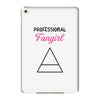 Professional Fangirl iPad Mini 4